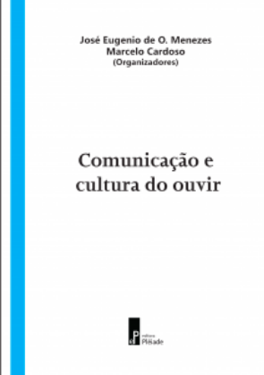 COMUNICAÇÃO E CULTURA DO OUVIR